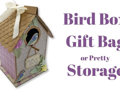 DIY Bird Box Gift Bag or Storage Box