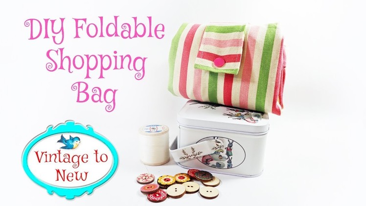 DIY Foldable Shopping Grocery Bag Sewing Tutorial - How To