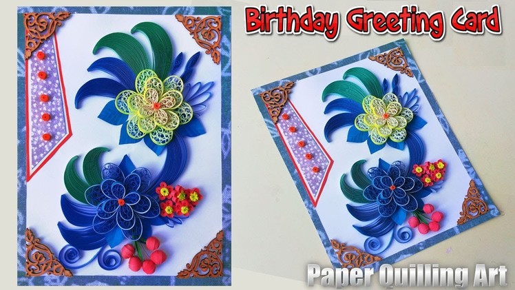 #PaperQuilling Beautiful Birthday Greeting card idea diy birthday card complete tutorial