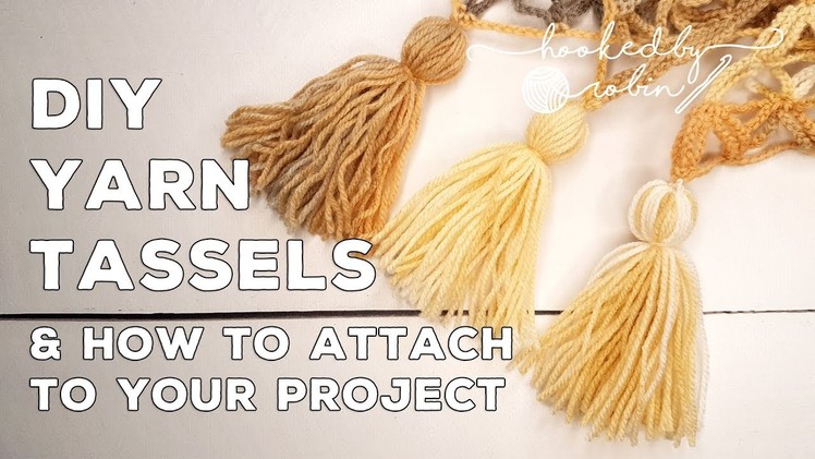 DIY Yarn Tassel | How to Make Your Own Tassels & How to Attach Them to Your Projects | Yarn Crafts