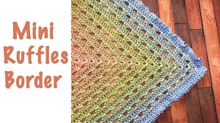 Easiest Crochet Borders: Mini Ruffle Border (QUICK & BEAUTIFUL!)