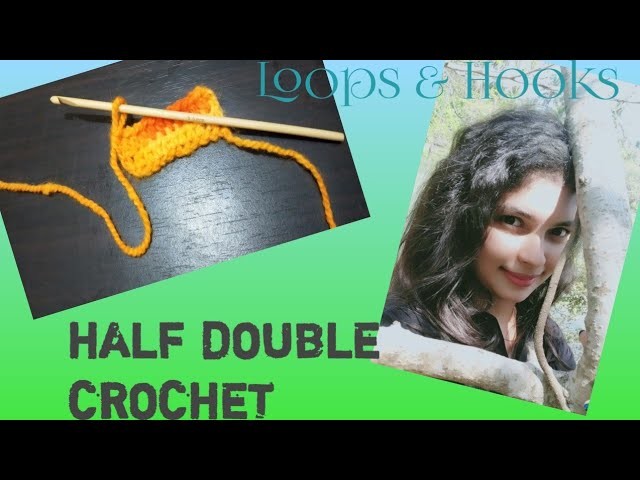 Half Double Crochet for beginners. Loops & Hooks- Roshna Deepak.English version