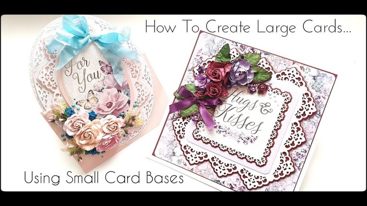 How To Create Big Cards Using Small Card Bases (part2of2)
