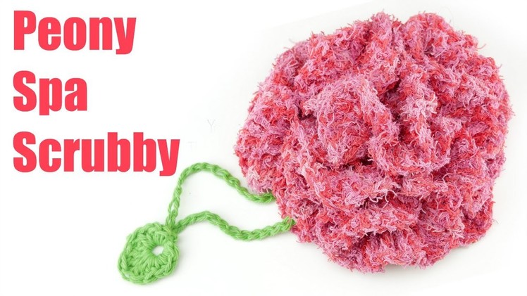 How To Crochet A Peony Spa Scrubby