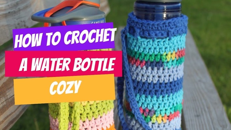 How to Crochet a Water Bottle Cozy