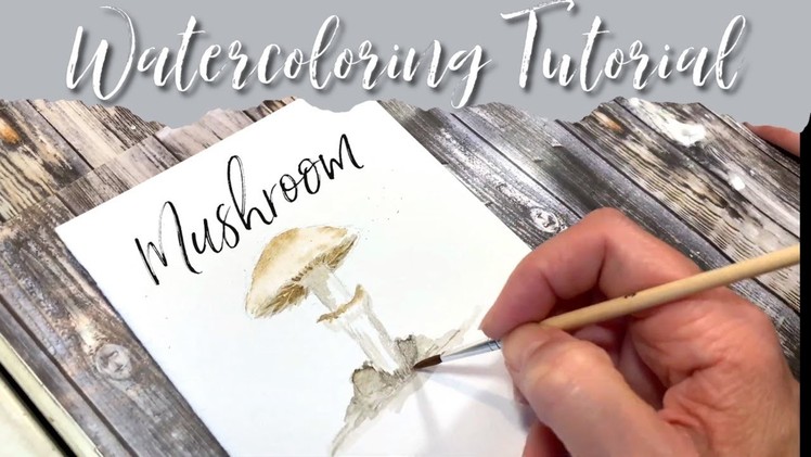 HOW TO WATERCOLOR A MUSHROOM