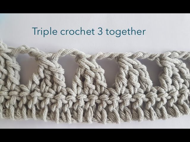 Triple crochet 3 together * triple crochet stitch * free crochet pattern