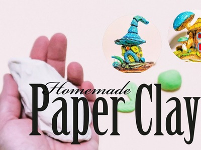 Easy Paper Clay Using Tissue Paper