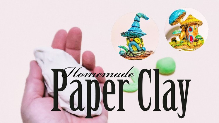 Easy Paper Clay Using Tissue Paper