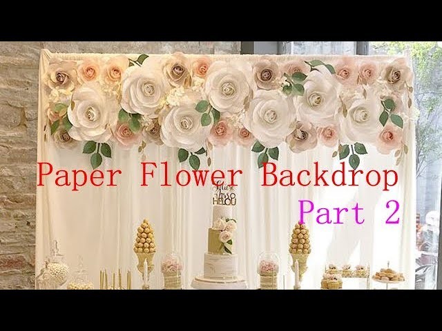 Tutorial of making paper flower backdrop. wedding backdrop ( part 2 )