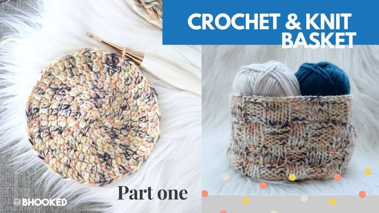 Crochet and Knit Basket Part One: The Crochet Instructions