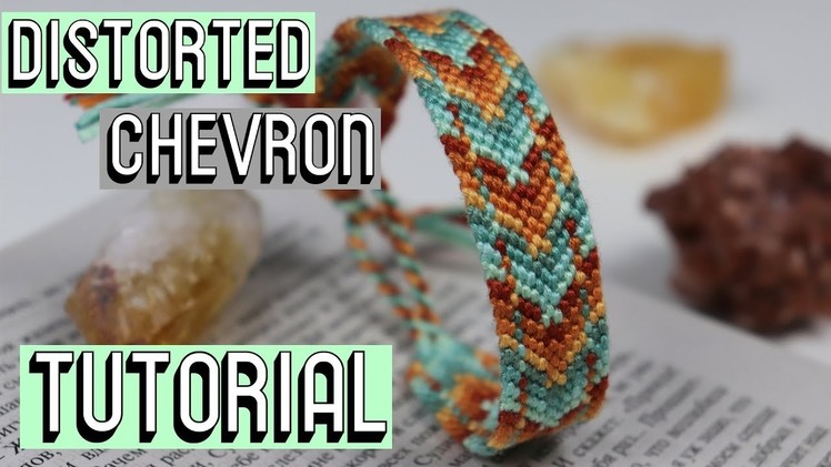 DISTORTED CHEVRON || Friendship Bracelets