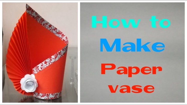 How to make paper vase | easy paper vase idea