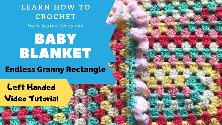 LEFT HANDED Easy Crochet Baby Blanket for Beginners - Granny Rectangle with Ruffle Border