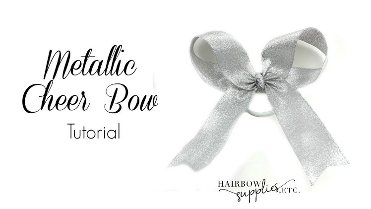 Metallic Cheer Bow Tutorial - Hairbow Supplies, Etc.