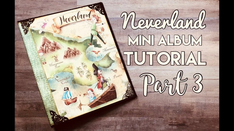 Neverland Mini Album Tutorial Part 3: Pages 3 & 4