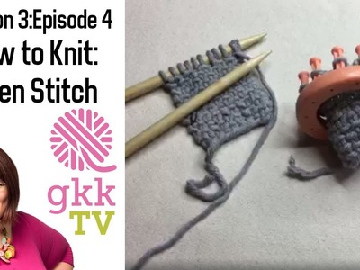 S3: Ep. 4How to Knit the Linen Stitch (Shown on needles and knitting loom)