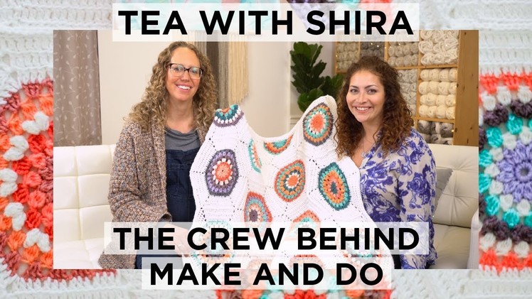 Taking a Minute for Herself! Make & Do Crew - Tea with Shira #58