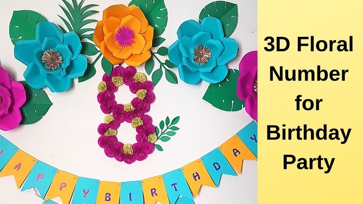 3D Tissue Paper Flowers Number - DIY Birthday Decorations Ideas