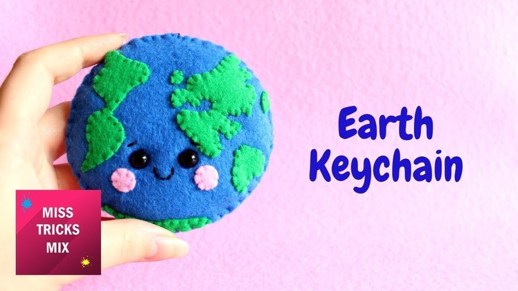 Cute Felt Planet Earth Keychain DIY Tutorial | Kawaii DIY.