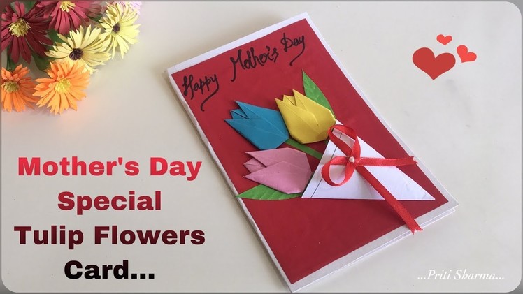 DIY : Tulip Flowers Card. Mother’s Day Special | Priti Sharma