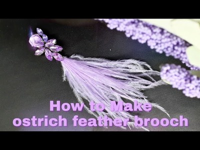 DIY. tutorial How to make a ostrich feather brooch. hijab earring with diamond