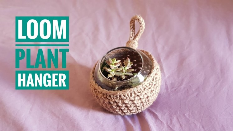 How to Loom Knit a Plant Hanger Basket (DIY Tutorial)