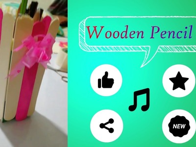 DIY Wooden Pencil Box - Ice Cream Stick Craft Pencil Box - DIY Holder Organizer - Pencil Holder