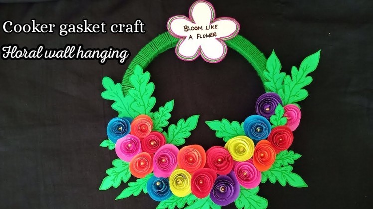 FLORAL WALL HANGING USING PRESSURE COOKER GASKET|RECYCLE CRAFT| DOOR HANGING|Nidharshini's passion