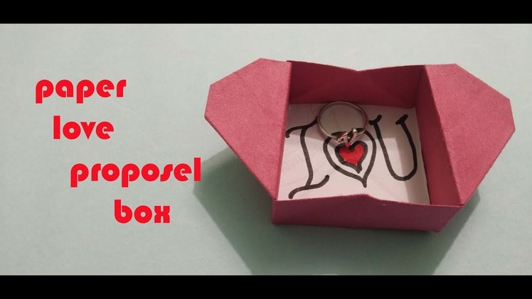 HOW TO MAKE PAPER LOVE PROPOSAL BOX HAND CRAFT