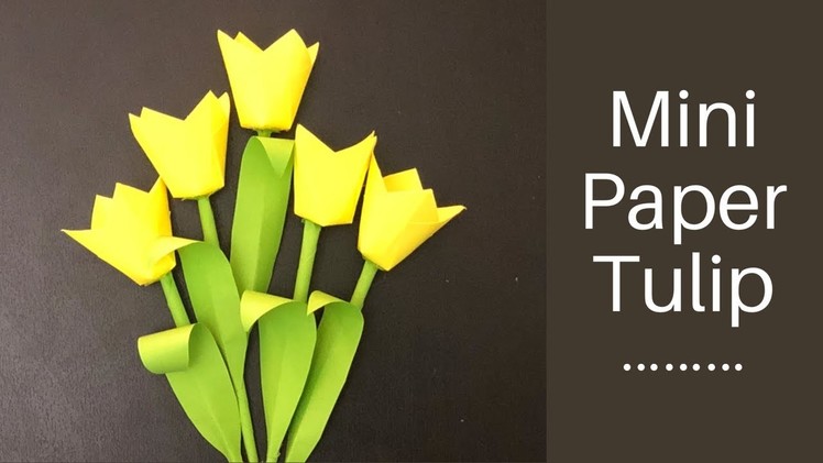 Paper mini tulip | how to make | easy paper tulips | DIY | paper craft |paper flower