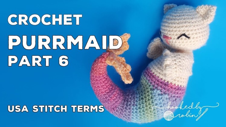 Crochet Purrmaid PART 6 (Assembly & How to Embroider the Face) Amigurumi CAL (Crochet Along)