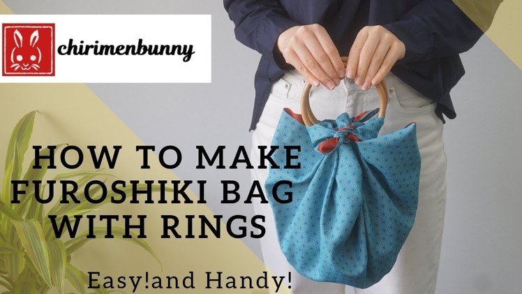 DIY How to make Furoshiki bag with rings.