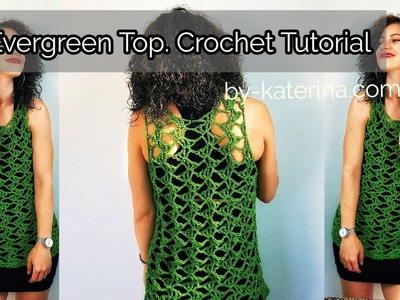Evergreen Top. Crochet Tutorial