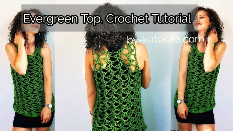 Evergreen Top. Crochet Tutorial