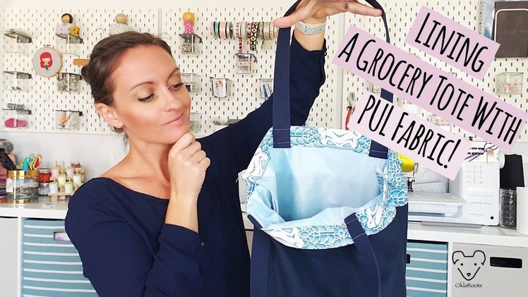How to add WATERPROOF lining to your DIY Grocery Tote!