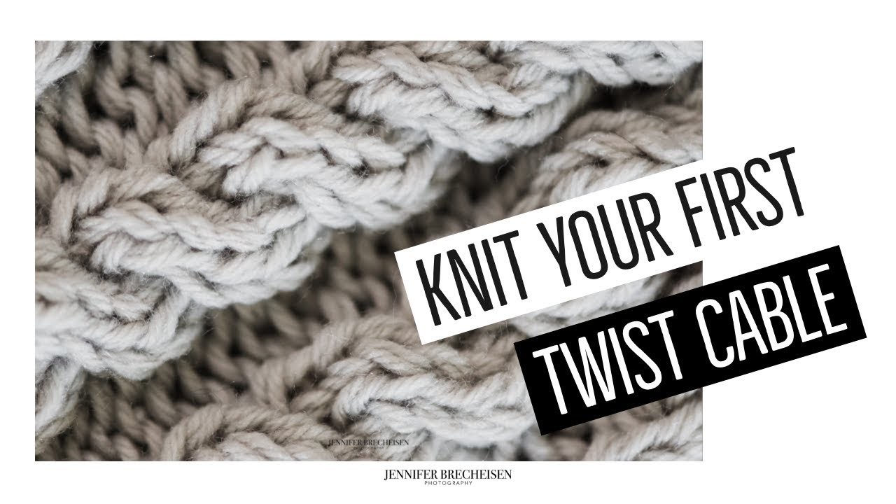 HOW TO CABLE KNIT - TWIST - FOR BEGINNERS