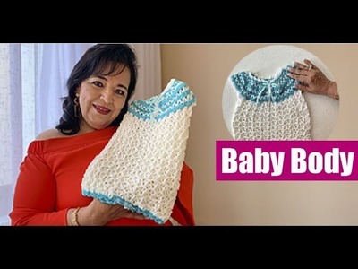HOW TO CROCHET A BABY BODY    - EASY AND FAST - BY LAURA CEPEDA