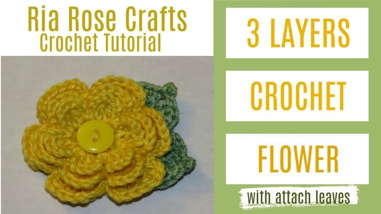 How to Crochet a  Flower with Leaves (tutorial #3) - by Ria Rose Crafts