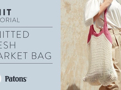 How to Knit a Mesh Market Bag | Easy Knit Pattern Tutorial