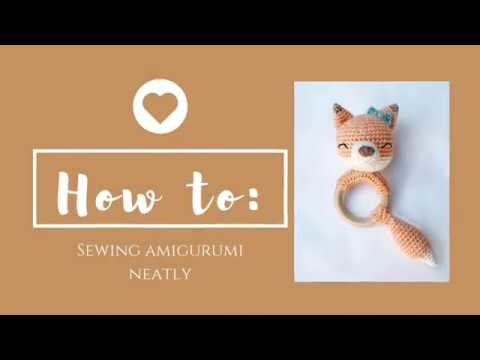 How to: Sewing amigurumi neatly