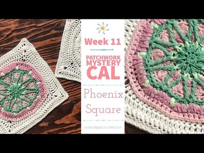 Phoenix Square Crochet Along | Week 11 | Patchwork Mystery CAL