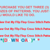 CRAFTS Blew Out My Flip Flop Cross Stitch Pattern***L@@K***Buyers Can Download Your Pattern As Soon As They Complete The Purchase