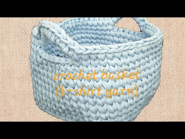 Easy crochet basket pattern t-shirt yarn