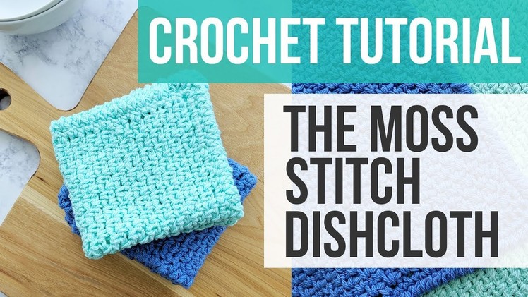 LEARN TO CROCHET THE MOSS STITCH DISHCLOTH, Crochet Moss Stitch Dishcloth Tutorial | Just Be Crafty