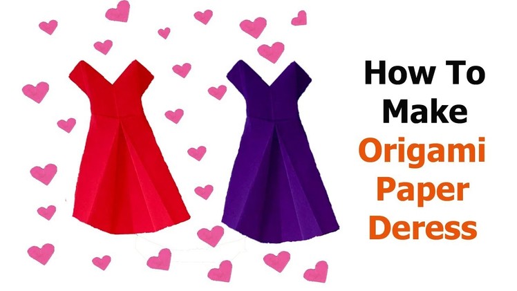 Paper Craft | How To Make Nice Origami Paper Dress | Paper Folding Craft, Videos and Tutorials