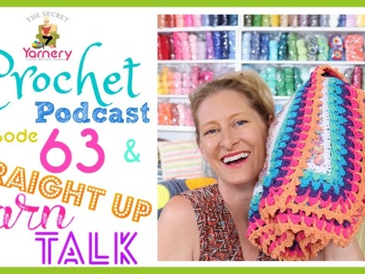 Straight Up Yarn Talk - Crochet Podcast Episode 63!