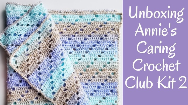 Unboxing - Annie's Caring Crochet Kit Club - Baby blanket 1