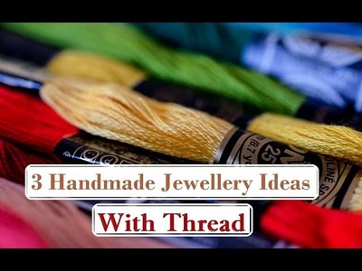 3 Handmade Jewellery Ideas | How To make Thread Necklace , Bracelet At Home | Creation&you