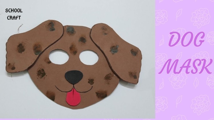 Dog mask| Puppy mask|How to make dog mask easily| School Craft|